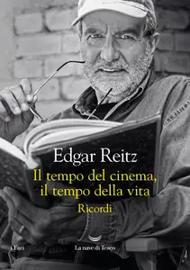 Edgar Reitz - Il tempo del cinema, il tempo della vita