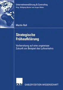 Strategische Frühaufklärung: Vorbereitung auf eine ungewisse Zukunft am Beispiel des Luftverkehrs