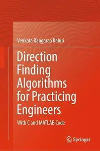 Direction Finding Algorithms for Practicing Engineers: With C and MATLAB Code