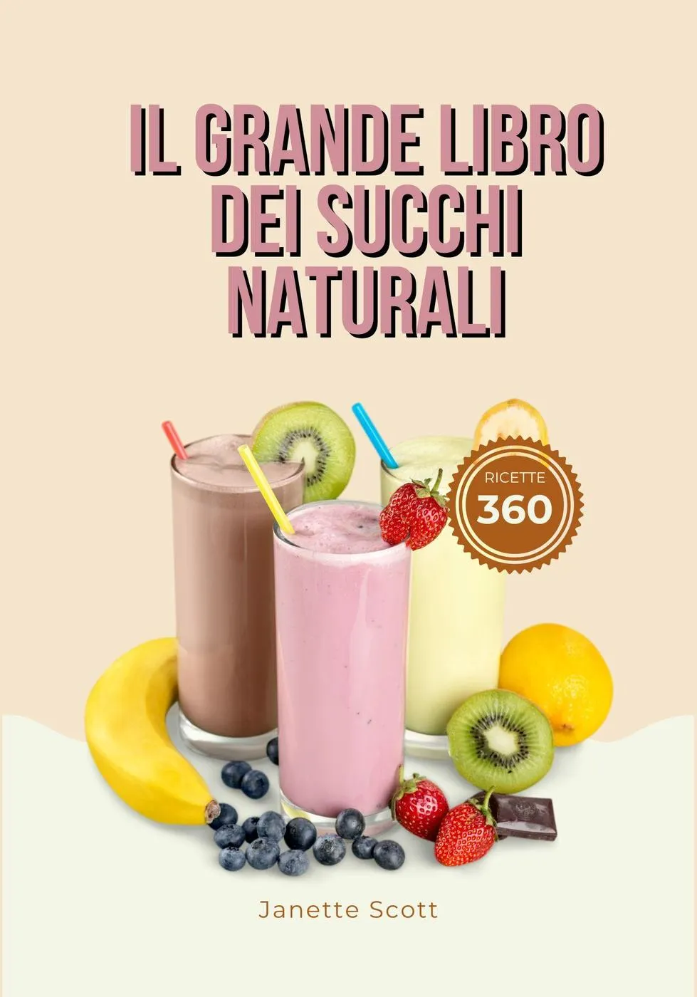 Il Grande Libro dei Succhi Naturali - Janette Scott