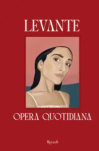 Levante - Opera quotidiana