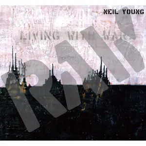 Neil Young - Living with War - In the Beginning (2006/2015) [Official Digital Download 24/192]