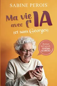 Sabine Perois, "Ma vie avec l'IA (et sans Georges)"