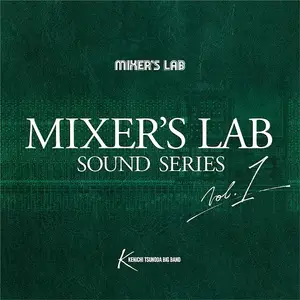 Kenichi Tsunoda Big Band - Mixer's Lab Sound Series, Volume 1 (2016) [Official Digital Download - DXD 24/384]