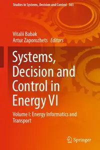 Systems, Decision and Control in Energy VI Volume I: Energy Informatics and Transport