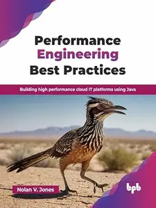 Performance Engineering Best Practices: Building high performance cloud IT platforms using Java