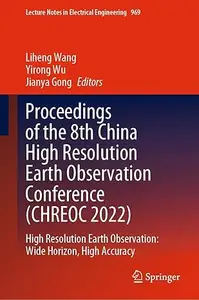 Proceedings of the 8th China High Resolution Earth Observation Conference (Repost)