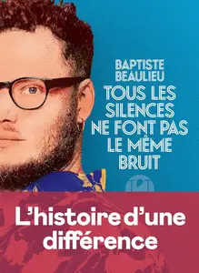 Baptiste Beaulieu, "Tous les silences ne font pas le même bruit"