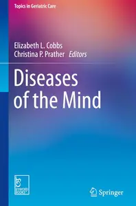 Diseases of the Mind (Topics in Geriatric Care)