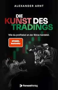 Die Kunst des Tradings: Wie ich profitabel an der Börse handle.