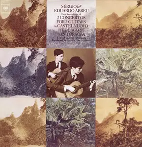 Sergio and Eduardo Abreu - Guitar Concertos by Guido Santorsola and Mario Castelnuovo Tedesco