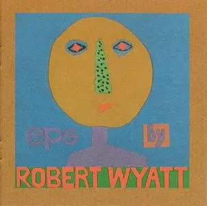 Robert Wyatt - EPs (5 EP-CD box set Enhanced)