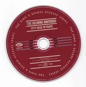 The Delmore Brothers - Fifty Miles To Travel: The King & Deluxe Acetate Series (2005) {Ace Records CDCHD1074 rec 1945-1954}