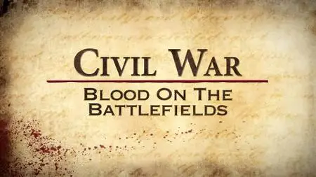 Civil War Blood On The Battlefield (2015)