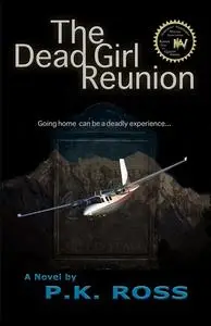 «The Dead Girl Reunion» by P.K. Ross
