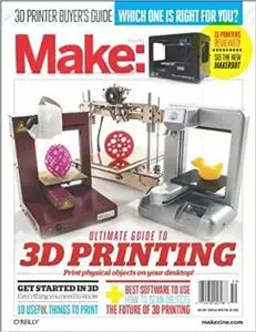 Make: Ultimate Guide to 3D Printing