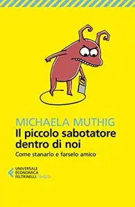 Michaela Muthig - Il piccolo sabotatore dentro di noi