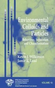 Environmental Colloids and Particles: Behaviour, Separation and Characterisation, Volume 10