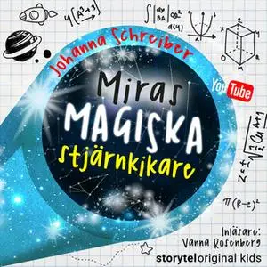 «Del 1 – Miras magiska stjärnkikare» by Johanna Schreiber