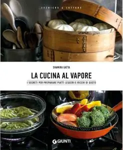 Shamira Gatta - La cucina al vapore
