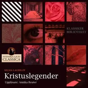 «Kristuslegender» by Selma Lagerlöf