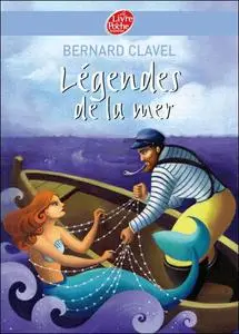 Bernard Clavel, "Légendes de la mer"
