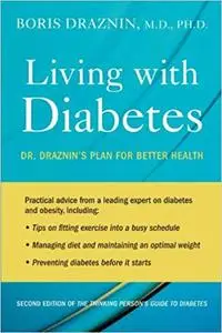 Living with Diabetes: Dr. Draznin's Plan for Better Health (Repost)
