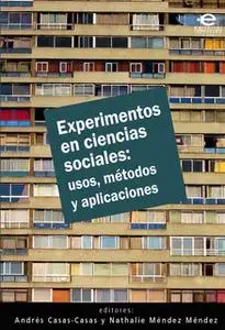«Experimentos en ciencias sociales: usos, métodos y aplicaciones» by Casas Casas Andrés