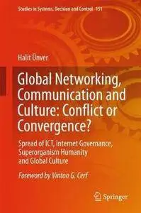 Global Networking, Communication and Culture: Conflict or Convergence?