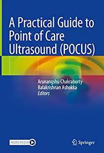 A Practical Guide to Point of Care Ultrasound (POCUS)