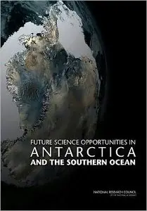 Future Science Opportunities in Antarctica and the Southern Ocean 