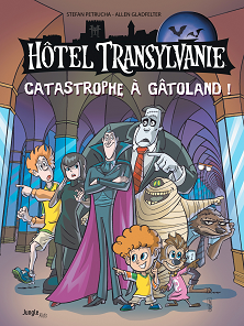 Hôtel Transylvanie - Tome 1 - Catastrophe à Gatôland