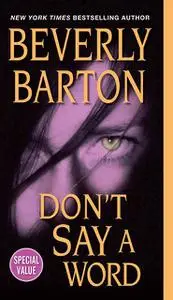 «Don't Say a Word» by Beverly Barton