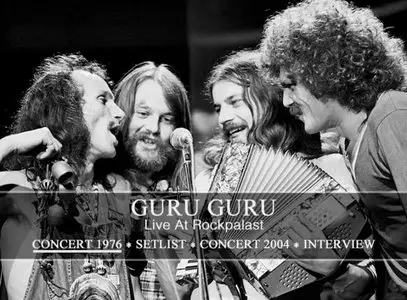 Guru Guru - Live At Rockpalast 1976 and 2004 (2013)