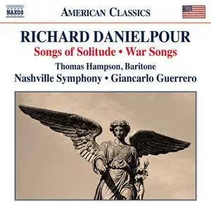 Thomas Hampson, Nashville Symphony Orchestra & Giancarlo Guerrero - Danielpour: Songs of Solitude & War Songs (2016)