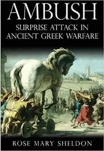 Ambush: Surprise Attack in Ancient Greek Warfare