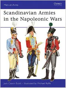 Scandinavian Armies in the Napoleonic Wars (Men at Arms)