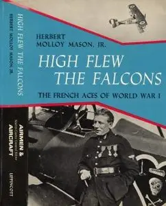 High Flew the Falcons; French Aces of World War I - Mason (1965)