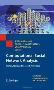 Computational Social Network Analysis: Trends, Tools and Research Advances (repost)