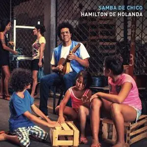 Hamilton De Holanda - Samba de Chico (2016) [Official Digital Download 24/96]