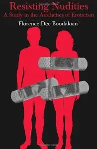Resisting nudities : a study in the aesthetics of eroticism