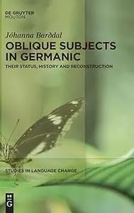 Oblique Subjects in Germanic: Their Status, History and Reconstruction