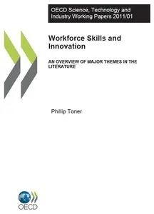"Workforce Skills and Innovation: An Overview of Major Themes in the Literature" by Phillip Toner