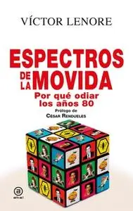 «Espectros de la movida» by Víctor Lenore