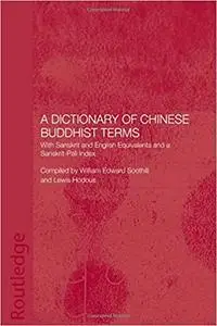 A Dictionary of Chinese Buddhist Terms: With Sanskrit and English Equivalents and a Sanskrit-Pali Index Ed 2