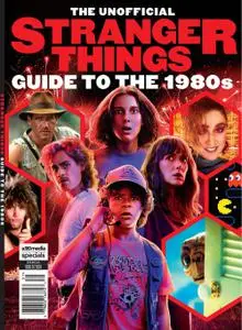 The Unofficial Stranger Things Guide to the 1980s – March 2023