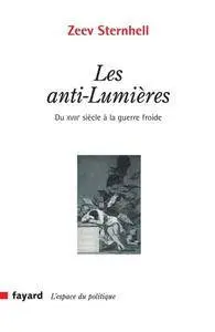 Zeev Sternhell, "Les anti-Lumières: Une tradition du XVIIIᵉ siècle à la guerre froide"