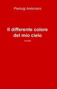 Il differente colore del mio cielo