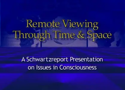 Stephan Schwartz - The Remote Viewing: Gold Standard Course