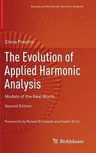 The Evolution of Applied Harmonic Analysis: Models of the Real World